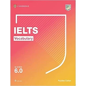 Cambridge University Press IELTS Vocabulary Up To Band 6.0 Student’s Book With Audio