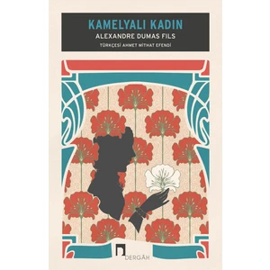 Kamelyalı Kadın - Alexandre Dumas Fils