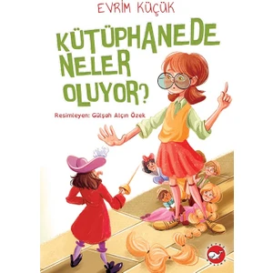 Kütüphanede Neler Oluyor? - Evrim Küçük
