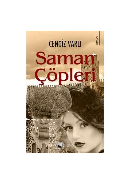 Saman Çöpleri - Cengiz Varlı