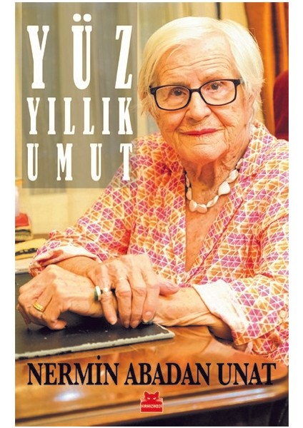 Yüz Yıllık Umut - Nermin Abadan Unat