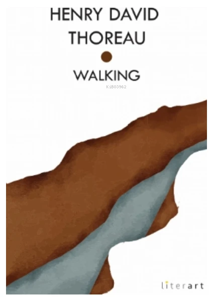 Walking - Henry David Thoreau