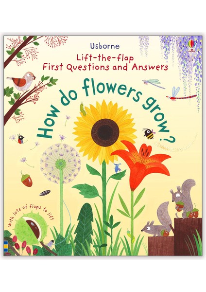 How Do Flowers Grow? - Lift-The-Flap Very First Questions & Answers - Katie Daynes