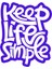 Keep Life Simple Sticker - Mor 1