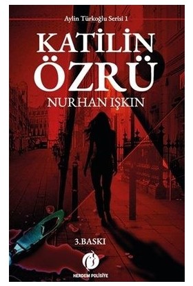 Katilin Özrü Aylin Türkoğlu Serisi 1 - Nurhan Işkın