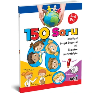 150 Soru İle Bilişsel Sosyal-Duygusal Dil Öz Bakım Motor Gelişim (5-6 Yaş)