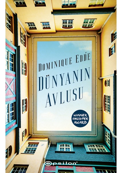 Dünyanın Avlusu - Dominique Edde