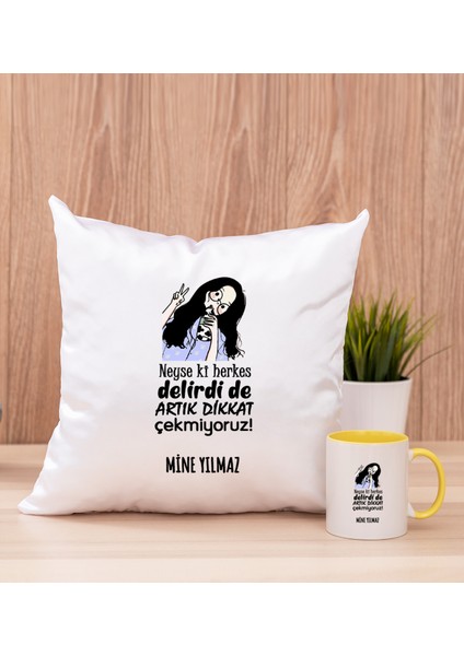 Kişiye Özel Herkes Delirdi Tasarım Esprili Sarı Kupa Bardak ve Kare Yastık