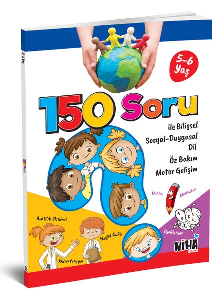 150 Soru İle Bilişsel Sosyal-Duygusal Dil Öz Bakım Motor Gelişim (5-6 Yaş)