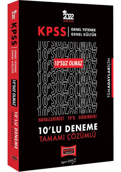 Yargı Yayınevi KPSS 2022 Genel Yetenek Genel Kültür  10'suz Olmaz Tamamı Çözümlü