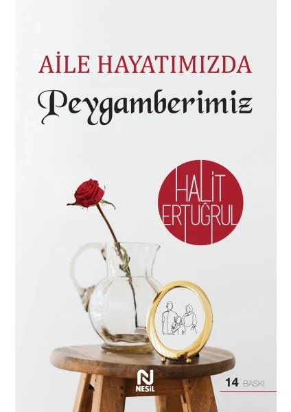 Aile Hayatımızda Peygamberimiz - Halit Ertuğrul