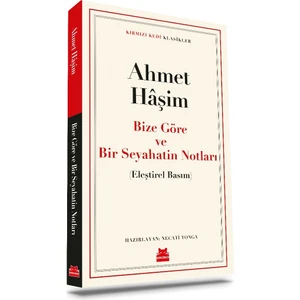 Bize Göre ve Bir Seyahatin Notları - Ahmet Haşim