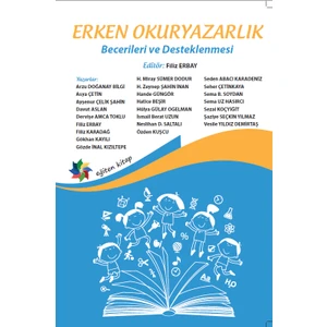 Erken Okuryazarlık Becerileri ve Desteklenmesi - Filiz Erbay