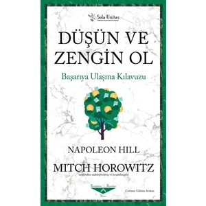 Düşün ve Zengin Ol Başarıya Ulaşma Kılavuzu - Mitch Horowitz, Napoleon Hill