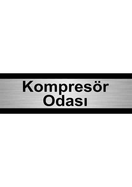 Kompresör Odası 5 x 20 cm Metal Yönlendirme Levhası