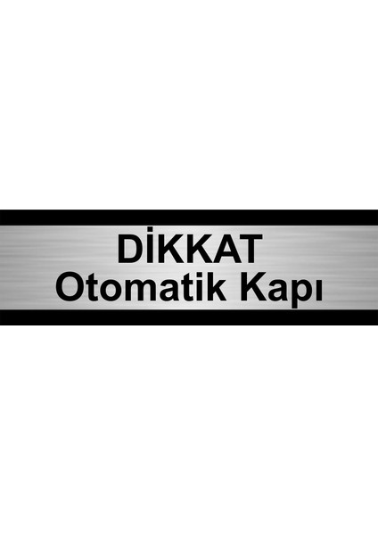 Dikkat Otomatik Kapı 10 x 20 cm Metal Yönlendirme Levhası