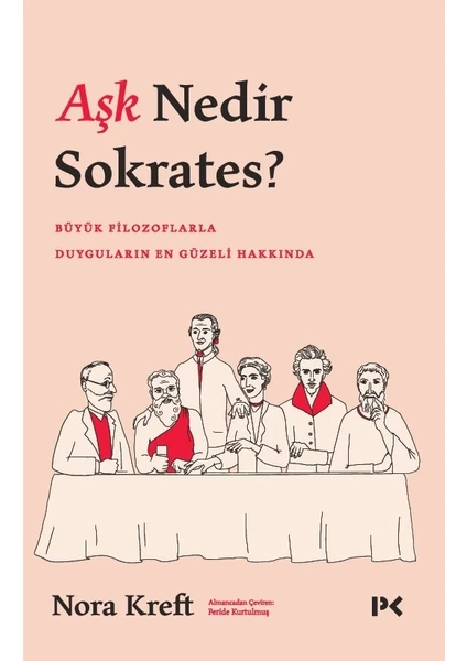 Aşk Nedir Sokrates? - Nora Kreft