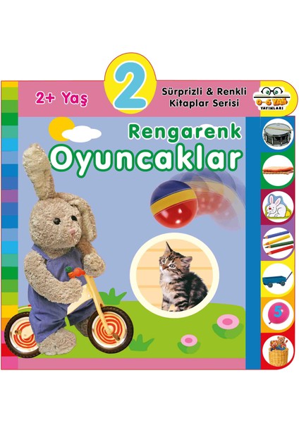 0-6 Yaş Yayınları 2 + Yaş Rengarenk Oyuncaklar