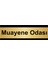Muayene Odası 10 x 20 cm Metal Yönlendirme Levhası 1
