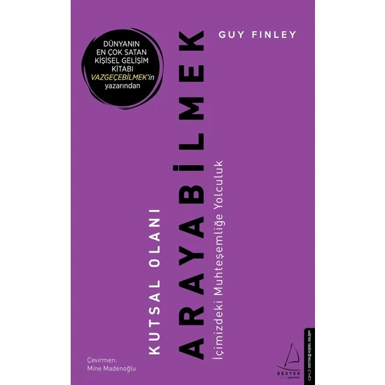 Kutsal Olanı Arayabilmek - Guy Finley