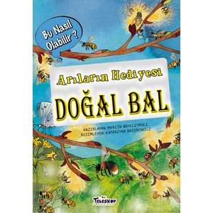 Arıların Hediyesi Doğal Bal – Bu Nasıl Olabilir? - Marcin Brykczynski