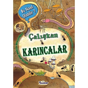 Çalışkan Karıncalar – Bu Nasıl Olabilir? - Marcin Brykczynski