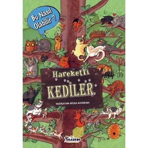 Hareketli Kediler – Bu Nasıl Olabilir? - Nicola Kucharska