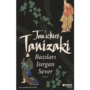 Bazıları Isırgan Sever - Juniçiro Tanizaki