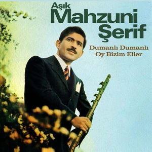 Aşık Mahzuni Şerif - Dumanlı Dumanlı Oy Bizim Eller (PLAK)