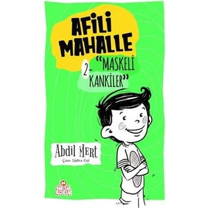 Afili Mahalle 2 - Maskeli Kankiler - Abdil Mert