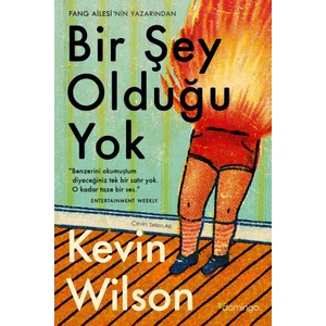 Bir Şey Olduğu Yok - Kevin Wilson