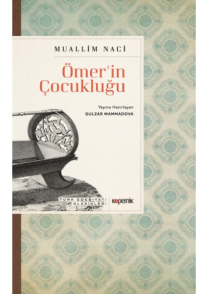 Ömer’in Çocukluğu - Muallim Naci