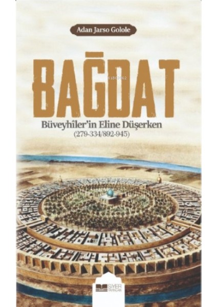 Bağdat Büveyhiler'in Eline Düşerken - Adan Jarso Golole