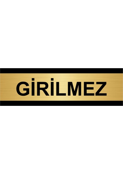 Girilmez 7 x 20CM Altın Renk Metal Yönlendirme Levhası