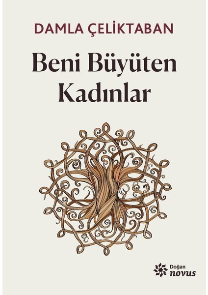 Beni Büyüten Kadınlar - Damla Çeliktaban