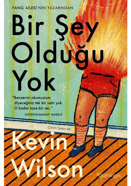 Bir Şey Olduğu Yok - Kevin Wilson