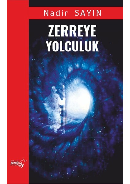 Zerreye Yolculuk - Nadir Sayın