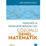 Nobel Akademik Yayıncılık Matematik ve Mühendislik Bölümleri İçin ÇÖZÜMLÜ GENEL MATEMATİK -