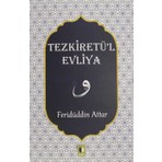 Tezkiretü'l Evliya - Feridüddin Attar