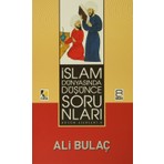 Islam Dünyasında Düşünce Sorunları - Ali Bulaç