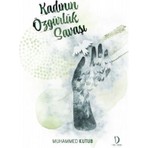 Kadının Özgürlük Savaşı - Muhammed Kutub