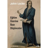 Eğitim Üzerine Bazı Düşünceler - John Locke
