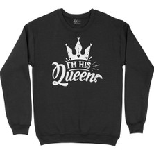 Cix I Am His Queen Siyah Sweatshirt