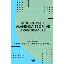 Mühendislik Alanında Teori ve Araştırmalar