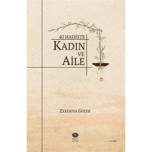 40 Hadiste Kadın ve Aile - Zekeriya Güler