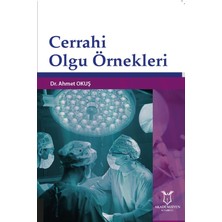 Cerrahi Olgu Örnekleri - Ahmet Okuş