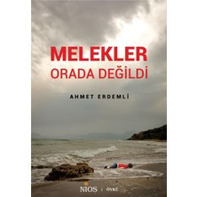 Melekler Orada Değildi