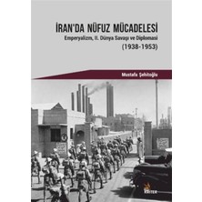 Iran’da Nüfuz Mücadelesi - Mustafa Şehitoğlu