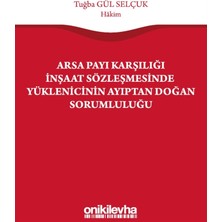 Arsa Payı Karşılığı Inşaat Sözleşmesinde Yüklenicinin Ayıptan Doğan Sorumluluğu
