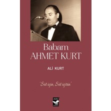 Babam Ahmet Kurt - Ali Kurt